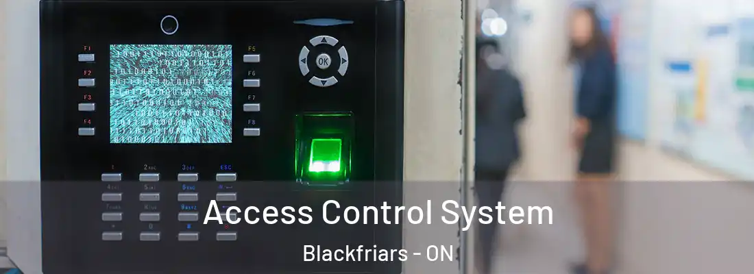  Access Control System Blackfriars - ON