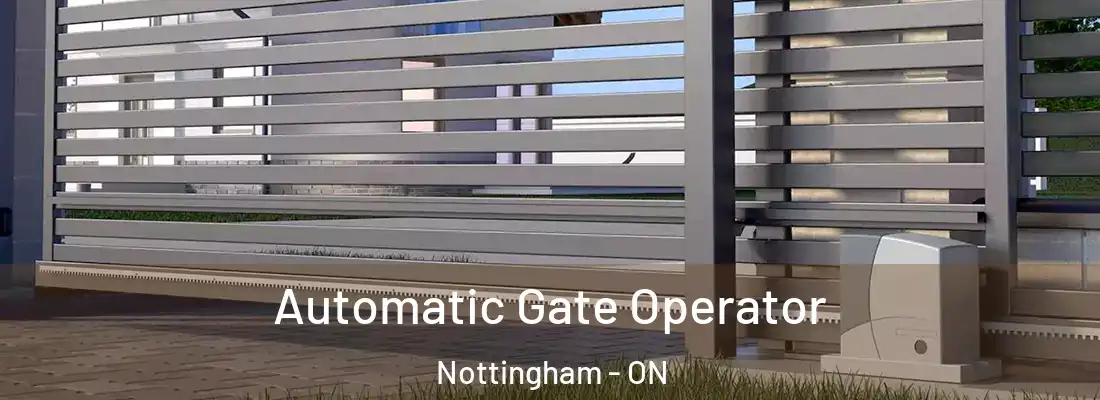  Automatic Gate Operator Nottingham - ON