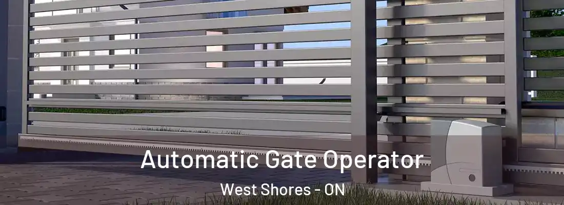  Automatic Gate Operator West Shores - ON
