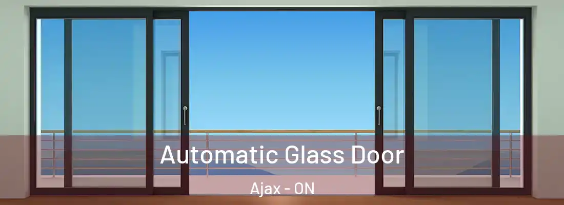  Automatic Glass Door Ajax - ON