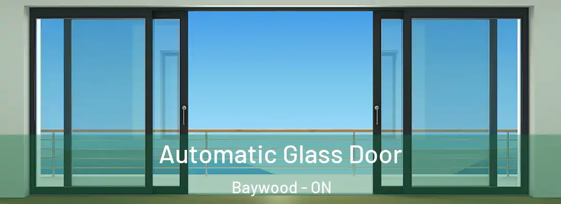  Automatic Glass Door Baywood - ON