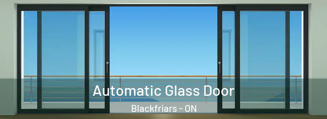  Automatic Glass Door Blackfriars - ON