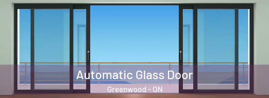  Automatic Glass Door Greenwood - ON