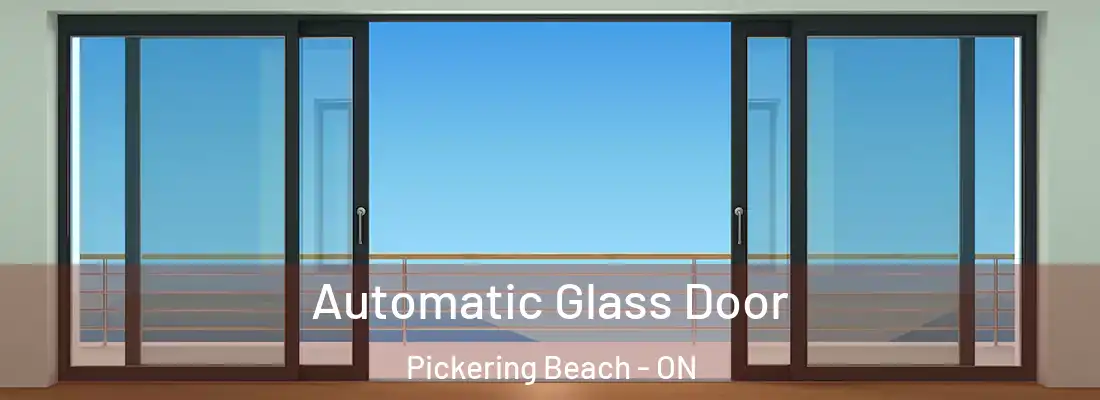 Automatic Glass Door Pickering Beach - ON