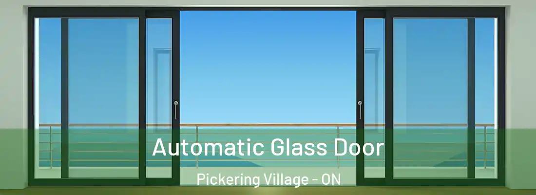  Automatic Glass Door Pickering Village - ON