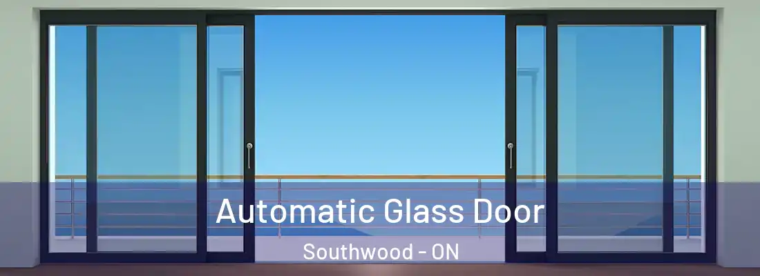  Automatic Glass Door Southwood - ON