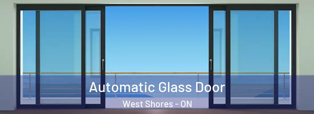  Automatic Glass Door West Shores - ON