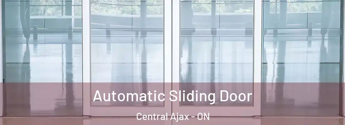  Automatic Sliding Door Central Ajax - ON