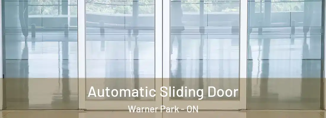  Automatic Sliding Door Warner Park - ON