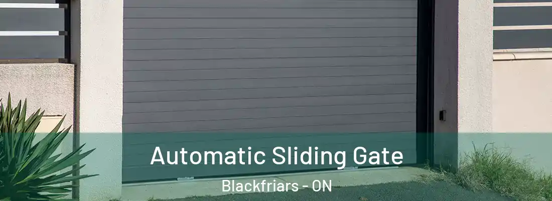  Automatic Sliding Gate Blackfriars - ON