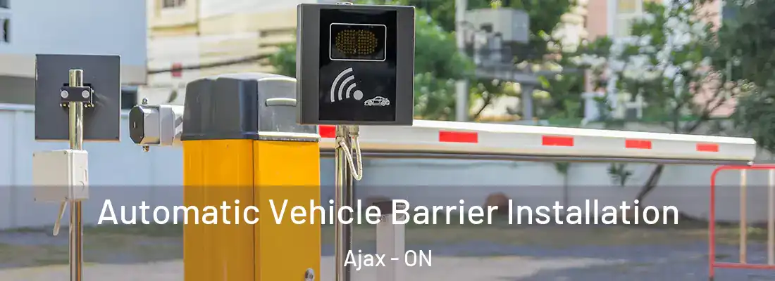  Automatic Vehicle Barrier Installation Ajax - ON