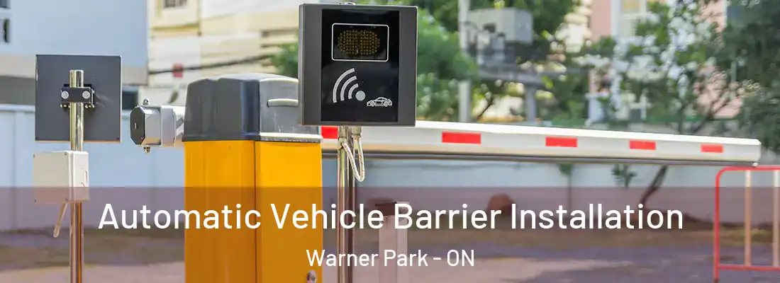  Automatic Vehicle Barrier Installation Warner Park - ON