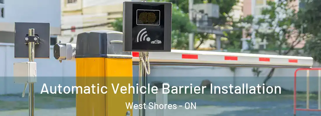  Automatic Vehicle Barrier Installation West Shores - ON