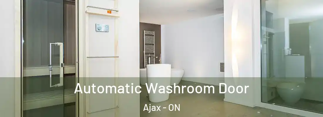  Automatic Washroom Door Ajax - ON