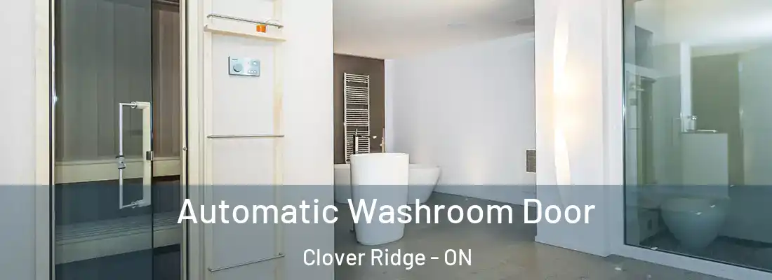  Automatic Washroom Door Clover Ridge - ON
