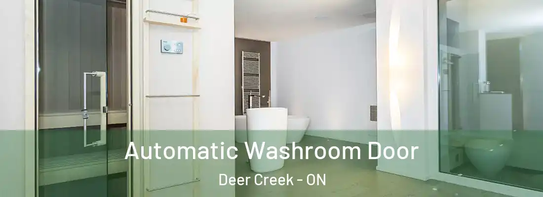  Automatic Washroom Door Deer Creek - ON