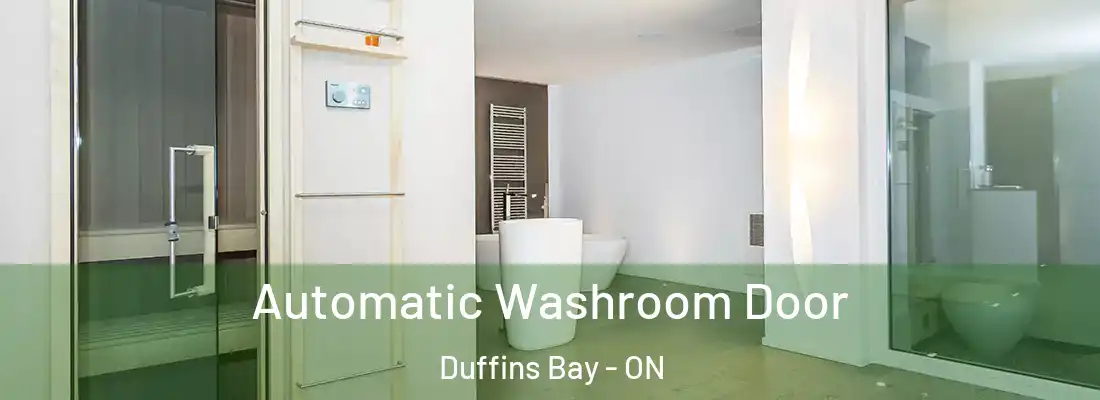  Automatic Washroom Door Duffins Bay - ON