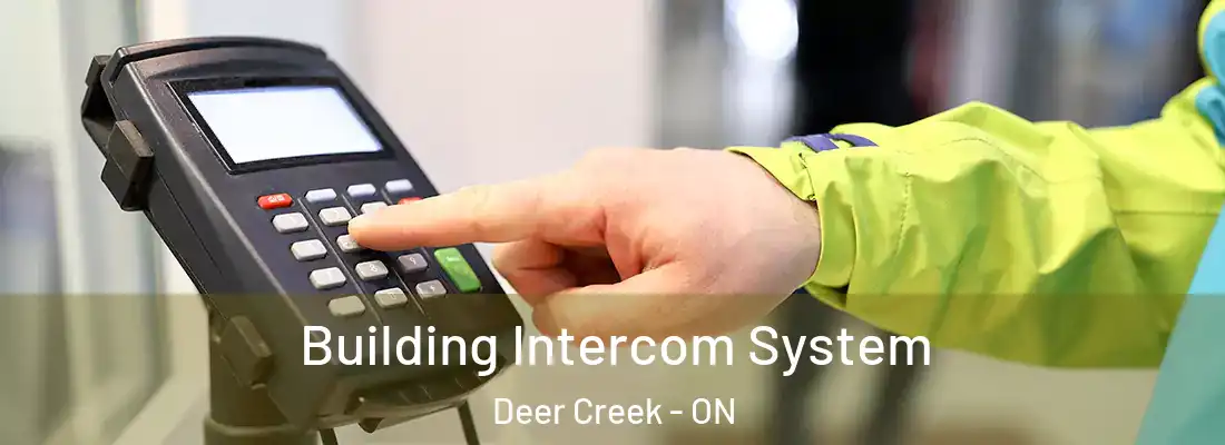  Building Intercom System Deer Creek - ON