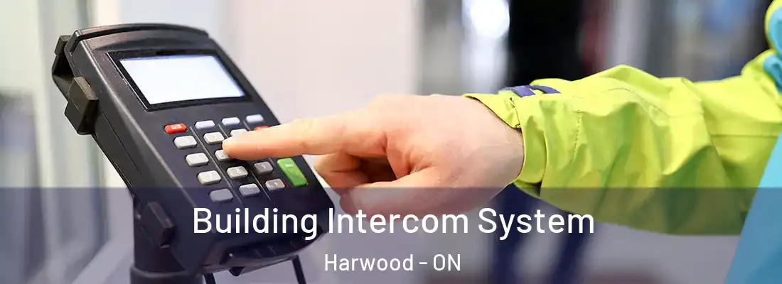  Building Intercom System Harwood - ON