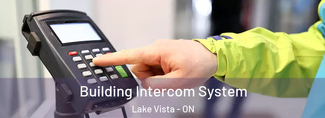  Building Intercom System Lake Vista - ON