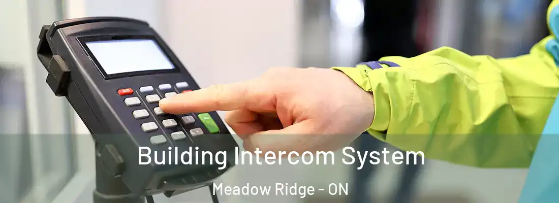  Building Intercom System Meadow Ridge - ON