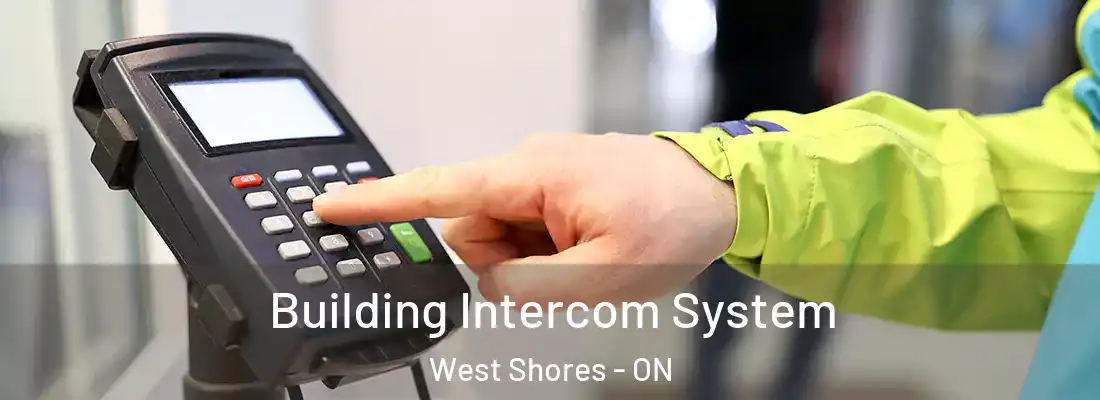 Building Intercom System West Shores - ON