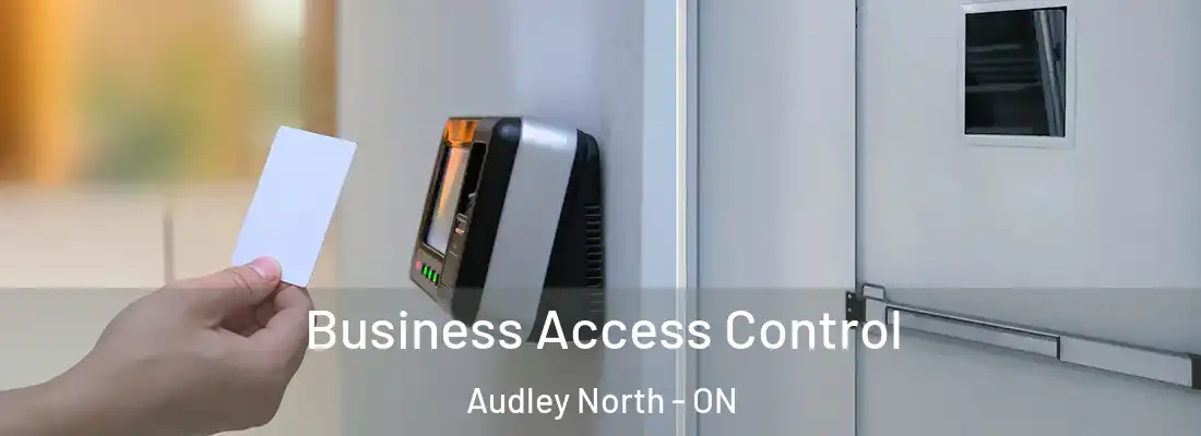  Business Access Control Audley North - ON