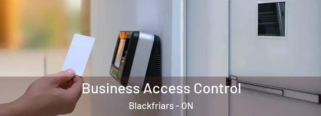  Business Access Control Blackfriars - ON