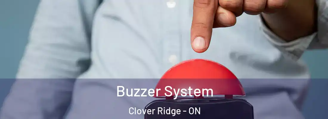  Buzzer System Clover Ridge - ON