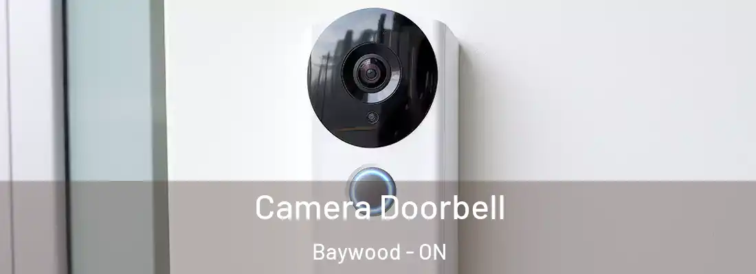  Camera Doorbell Baywood - ON
