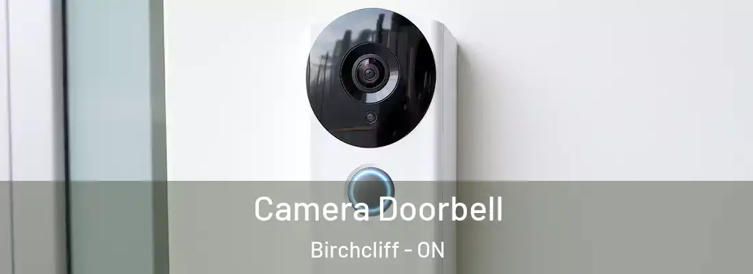  Camera Doorbell Birchcliff - ON