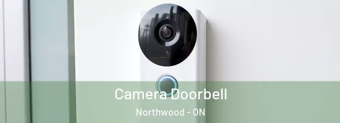  Camera Doorbell Northwood - ON