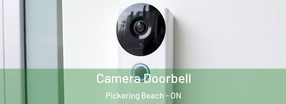  Camera Doorbell Pickering Beach - ON