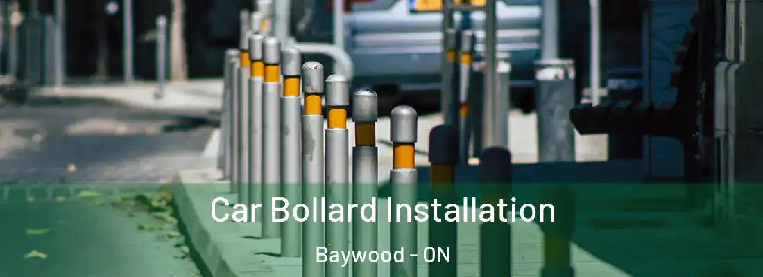  Car Bollard Installation Baywood - ON
