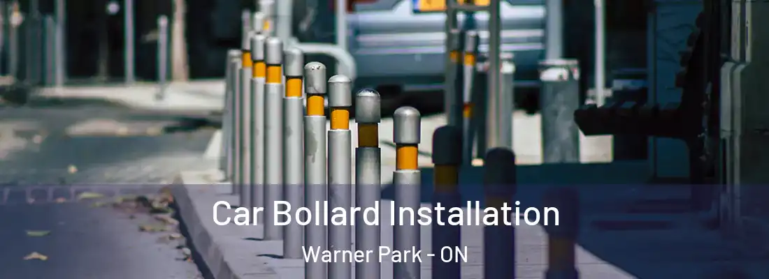  Car Bollard Installation Warner Park - ON