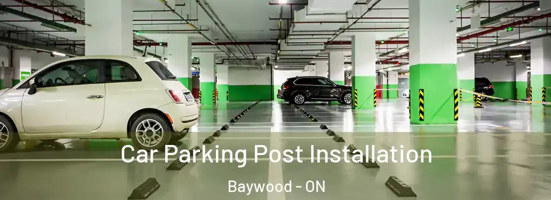  Car Parking Post Installation Baywood - ON
