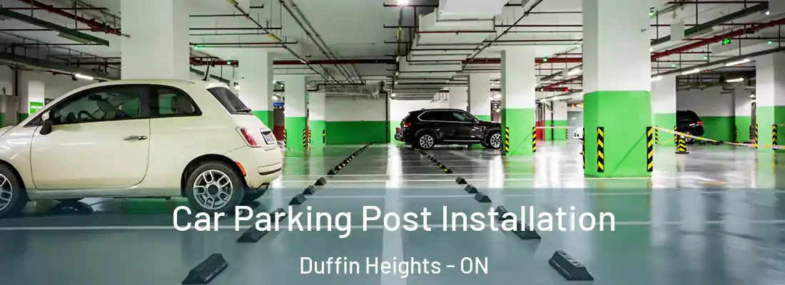 Car Parking Post Installation Duffin Heights - ON