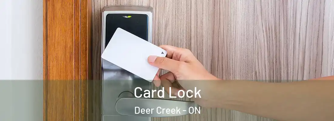  Card Lock Deer Creek - ON