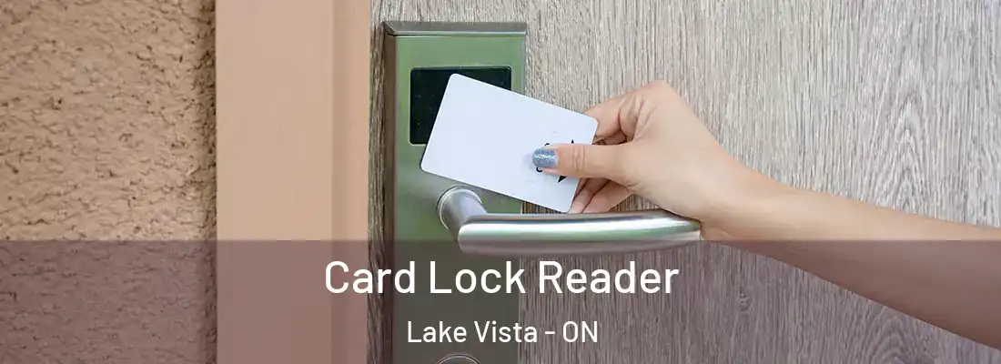  Card Lock Reader Lake Vista - ON