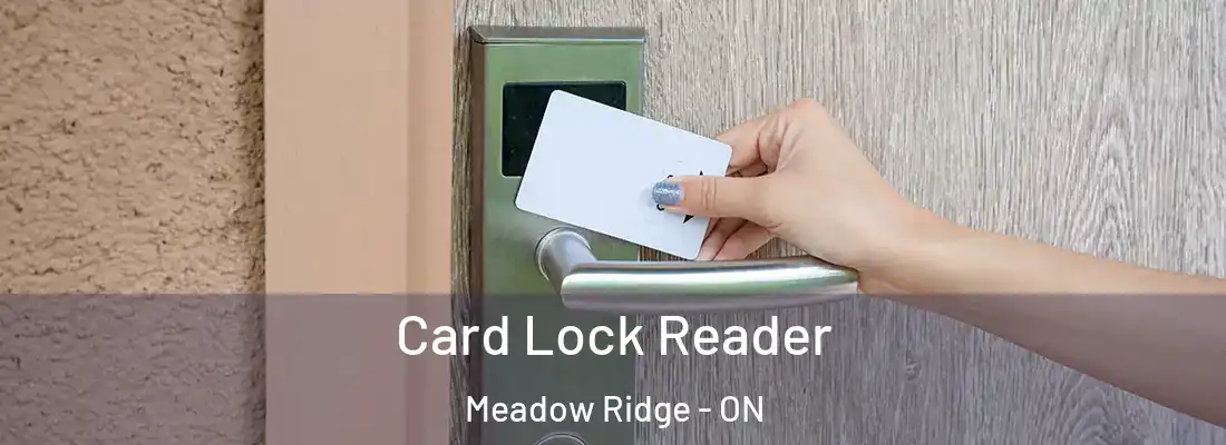  Card Lock Reader Meadow Ridge - ON
