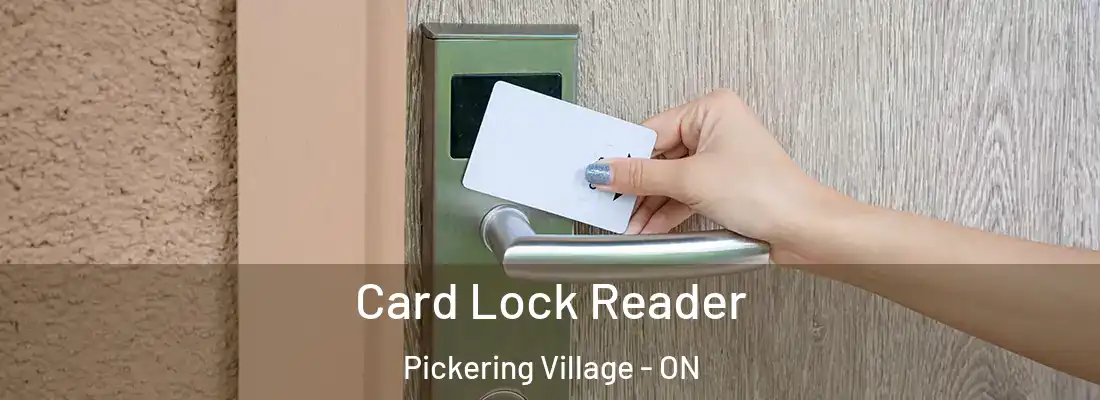  Card Lock Reader Pickering Village - ON