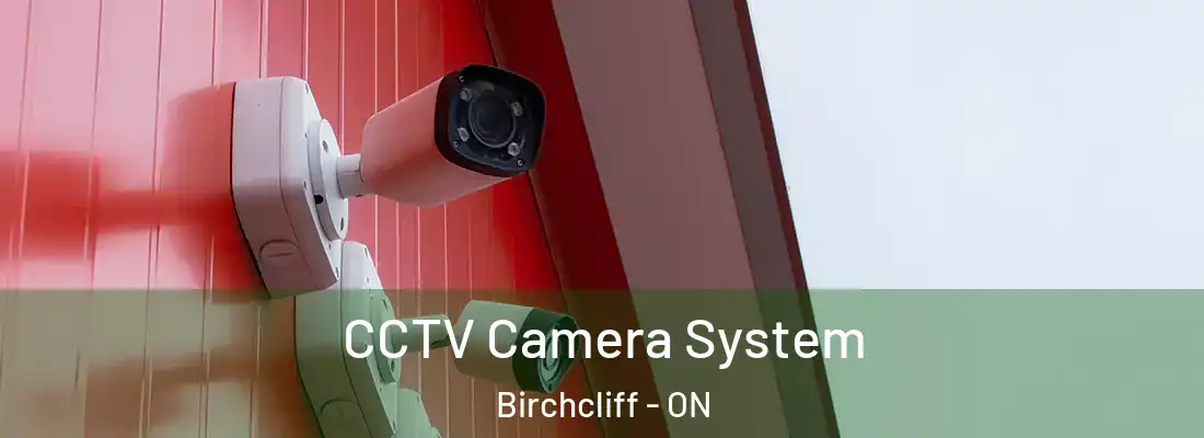  CCTV Camera System Birchcliff - ON