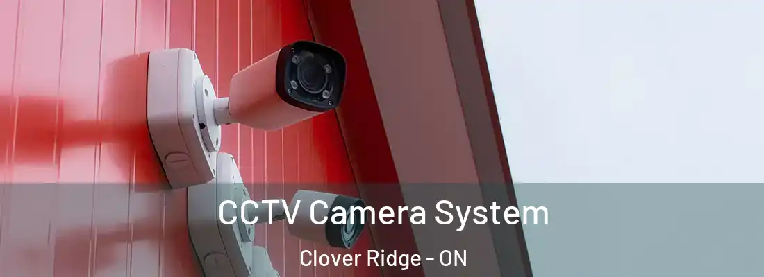  CCTV Camera System Clover Ridge - ON
