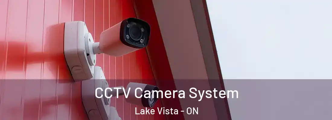  CCTV Camera System Lake Vista - ON