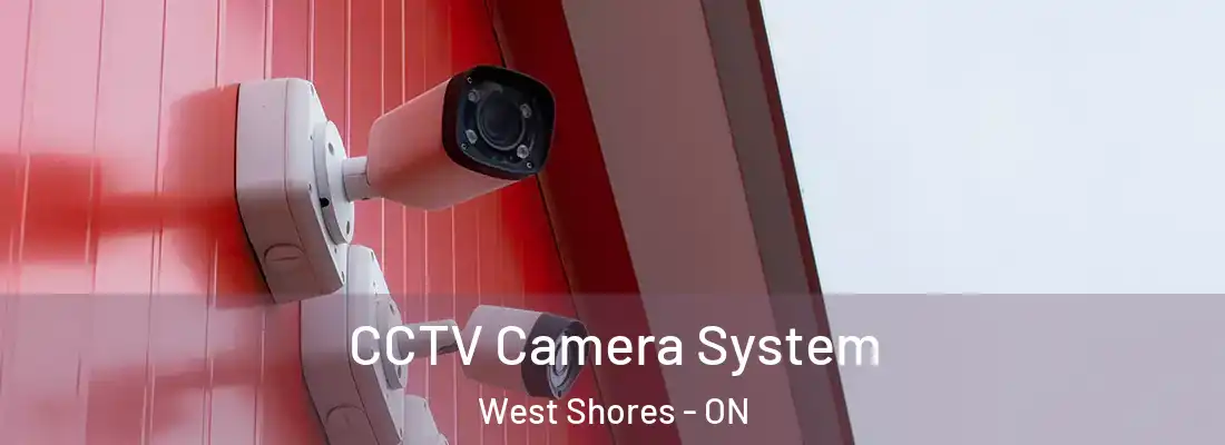  CCTV Camera System West Shores - ON