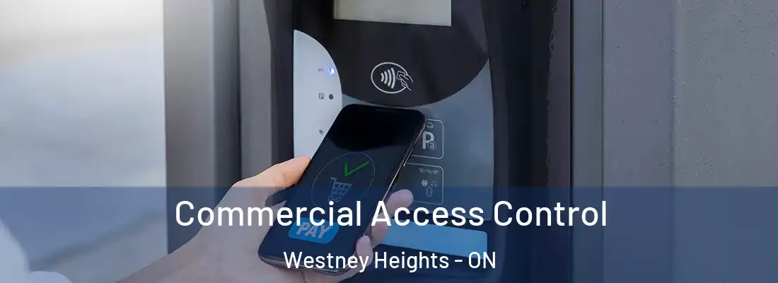  Commercial Access Control Westney Heights - ON