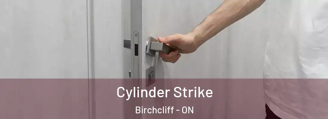  Cylinder Strike Birchcliff - ON