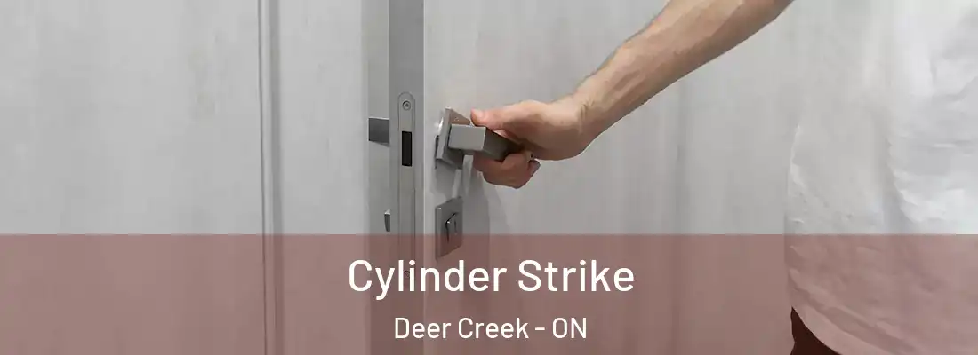  Cylinder Strike Deer Creek - ON