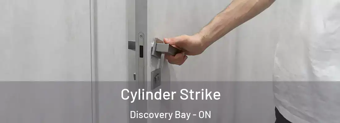  Cylinder Strike Discovery Bay - ON