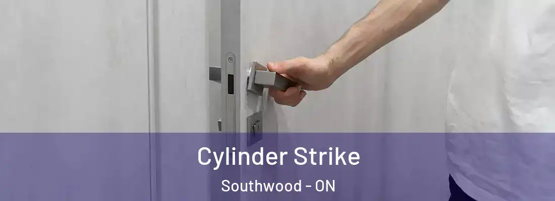  Cylinder Strike Southwood - ON